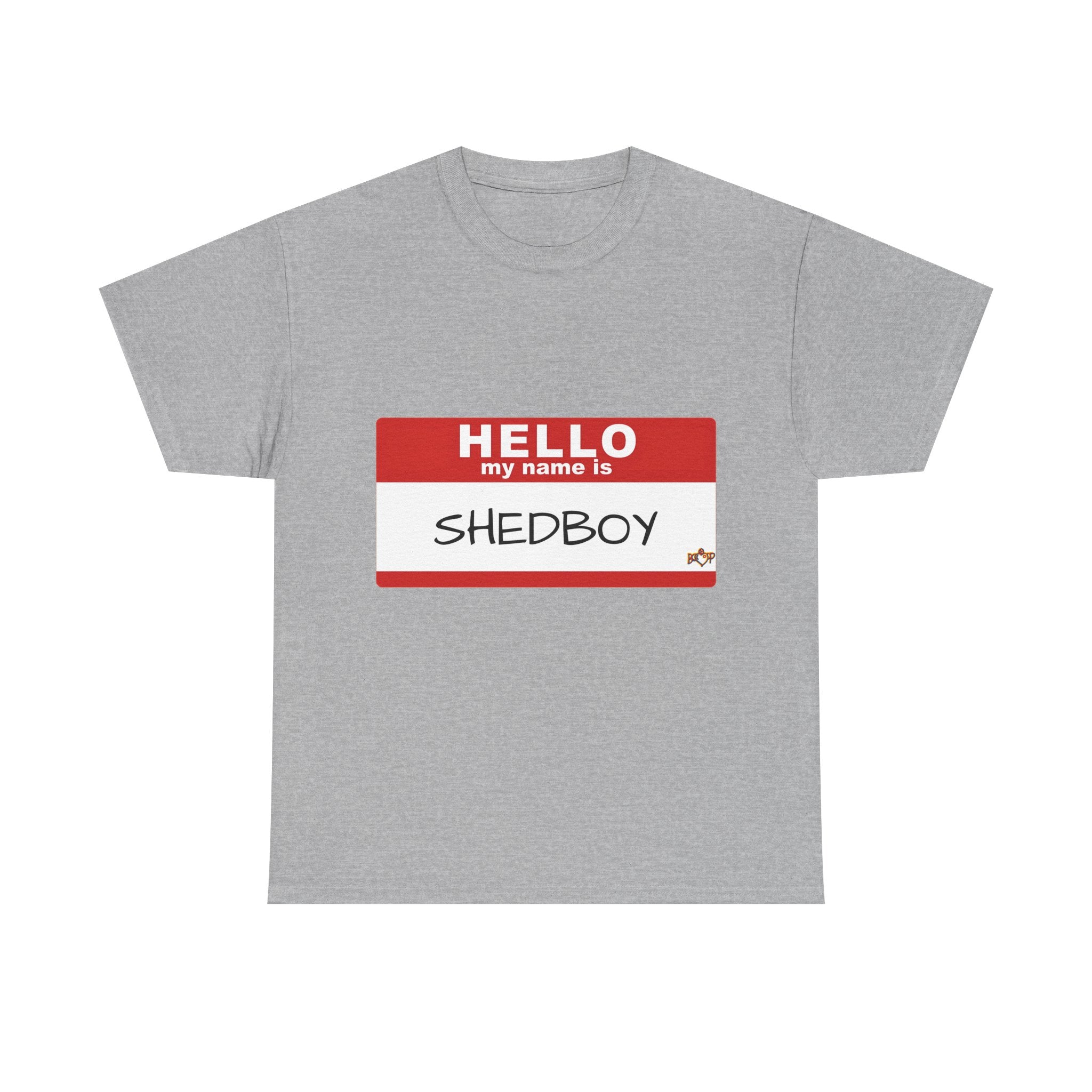HELLO MY NAME IS SHED BOY TSHIRT