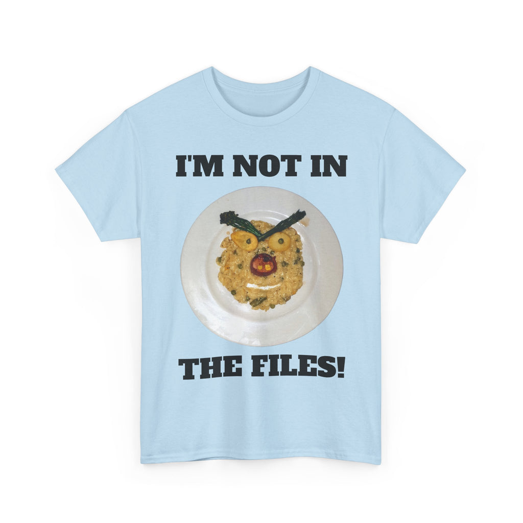 Funny Graphic Tee — "I'm Not in the Files!" Cookie Face