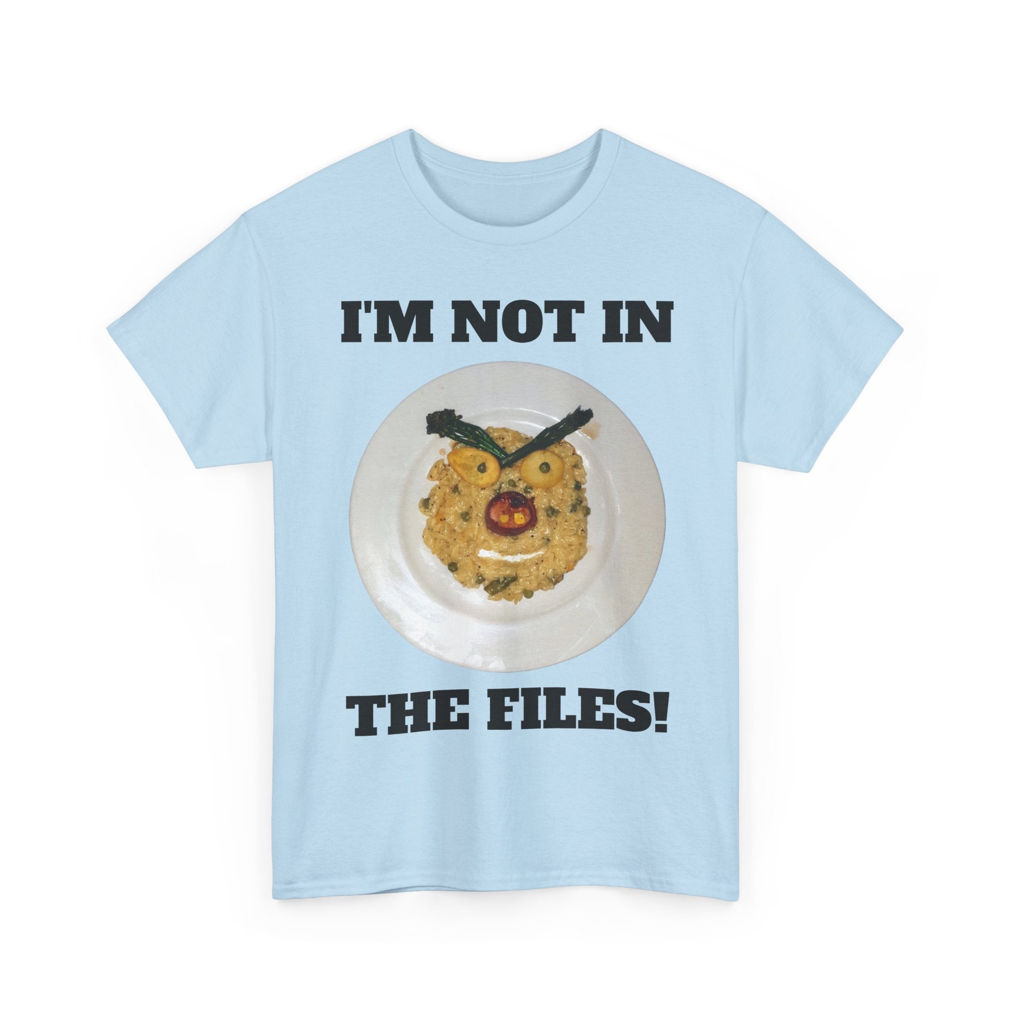 Funny Graphic Tee — "I'm Not in the Files!" Cookie Face