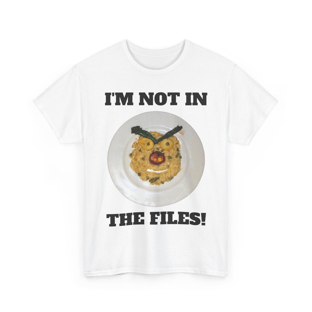 Funny Graphic Tee — "I'm Not in the Files!" Cookie Face