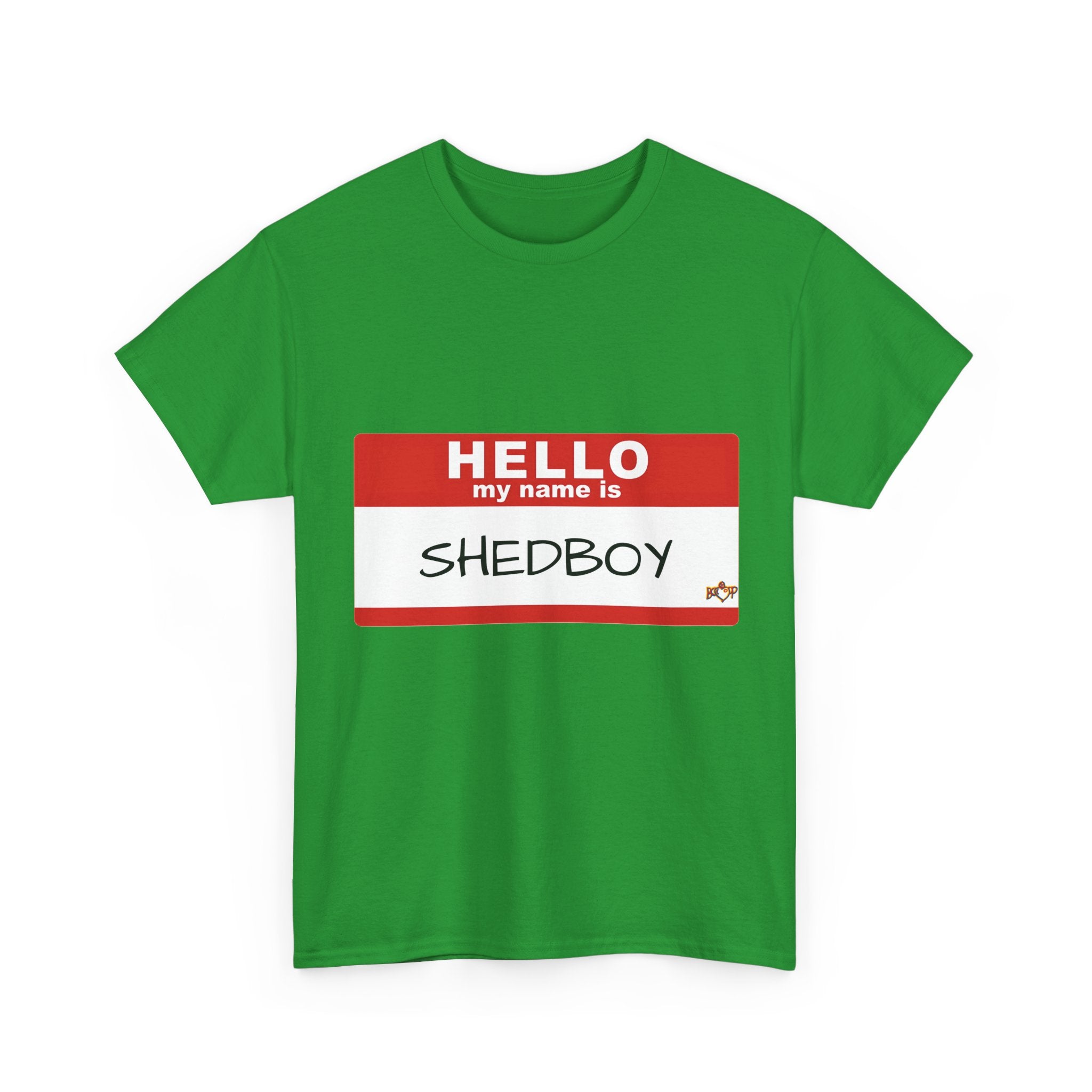 HELLO MY NAME IS SHED BOY TSHIRT