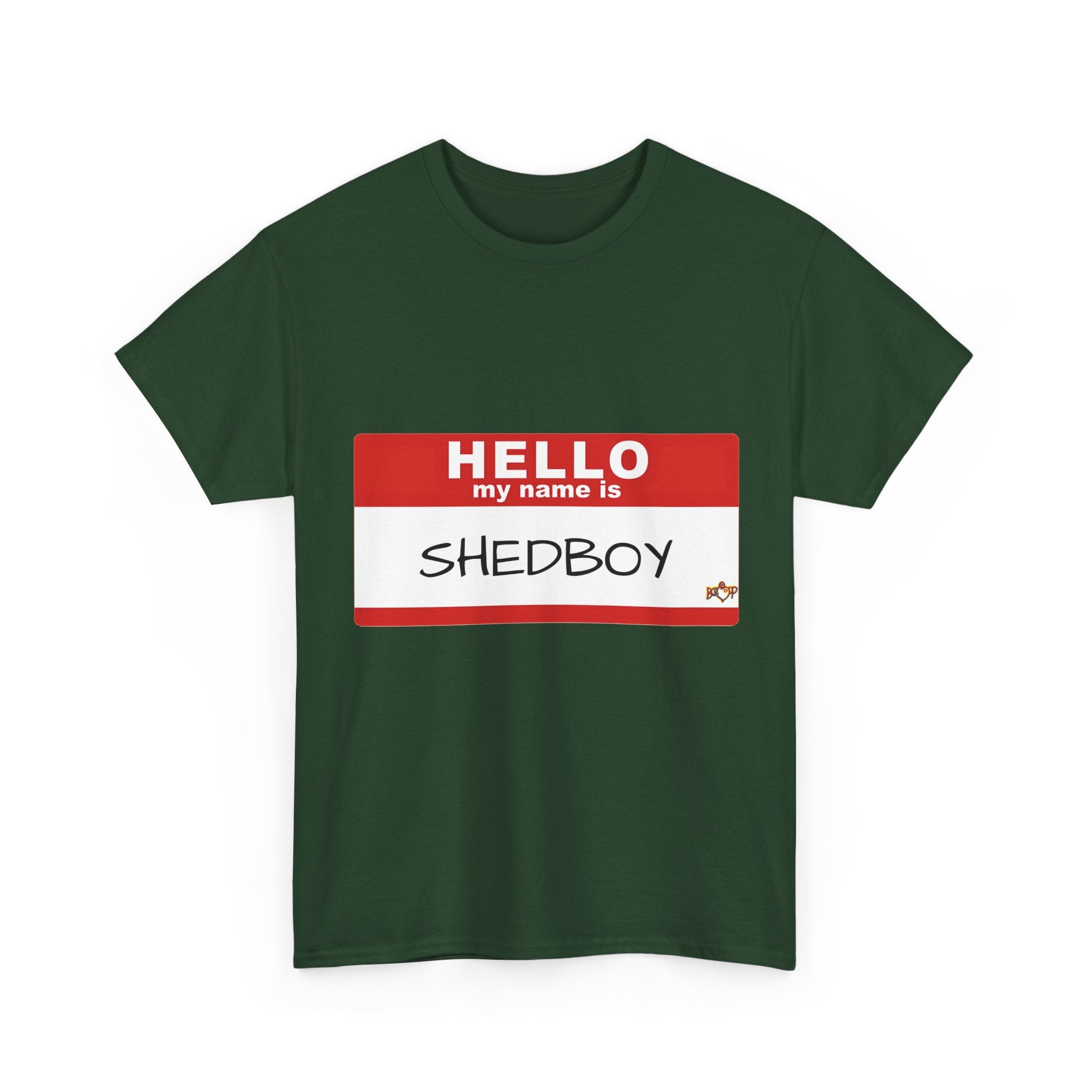 HELLO MY NAME IS SHED BOY TSHIRT
