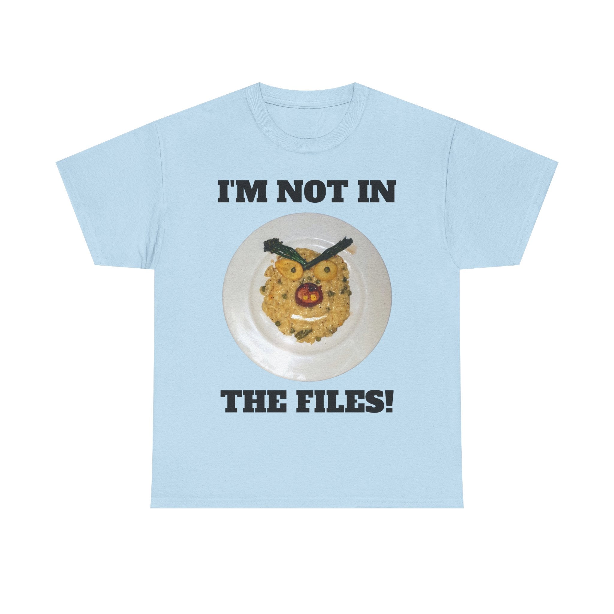Funny Graphic Tee — "I'm Not in the Files!" Cookie Face
