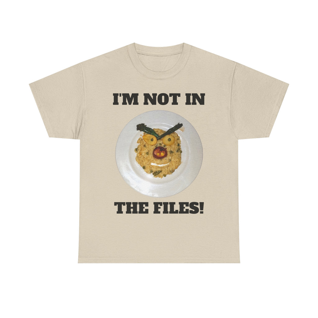 Funny Graphic Tee — "I'm Not in the Files!" Cookie Face