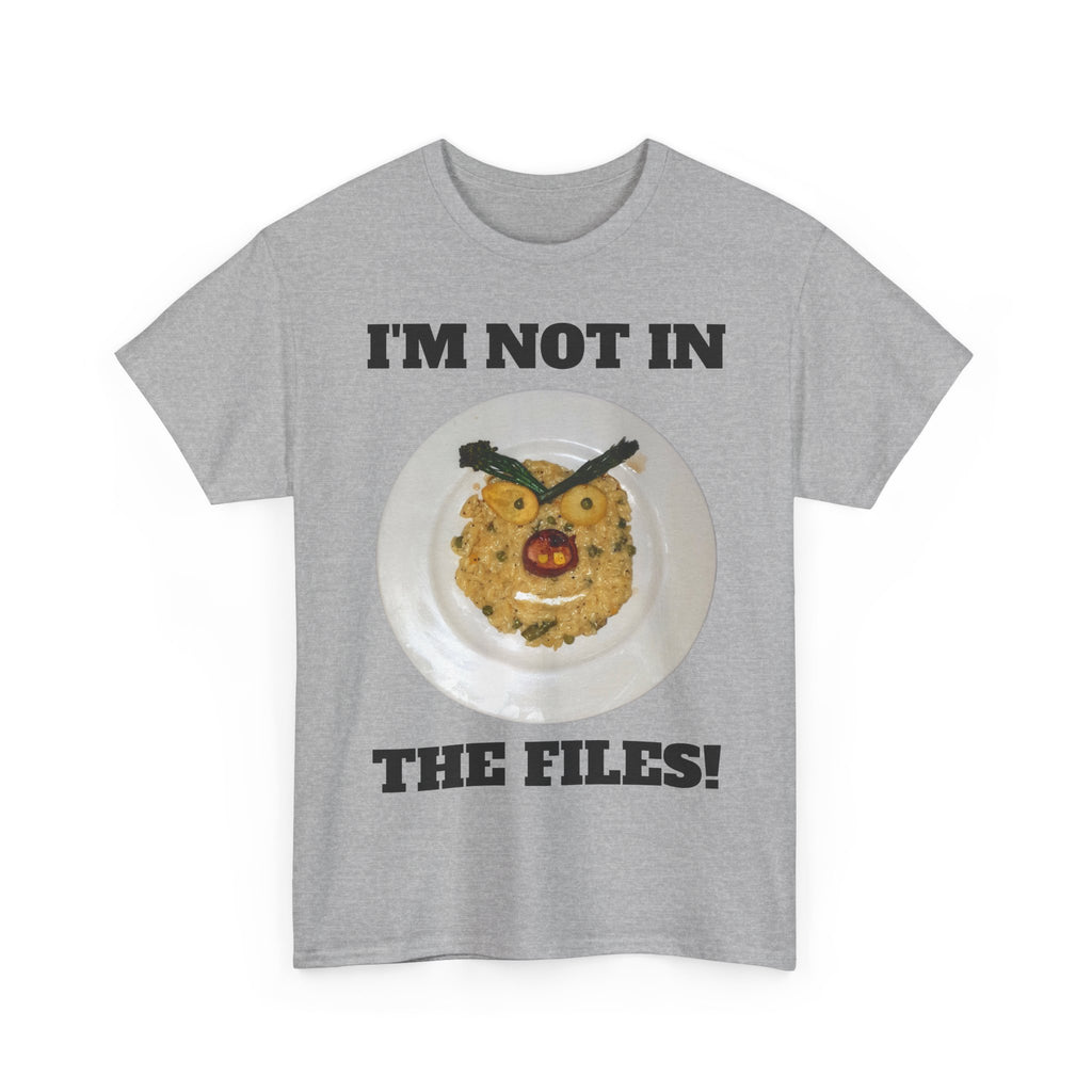 Funny Graphic Tee — "I'm Not in the Files!" Cookie Face