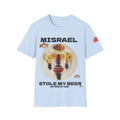 MISRAEL STOLE MY BEER AND MY LIVER BOOP T SHIRT