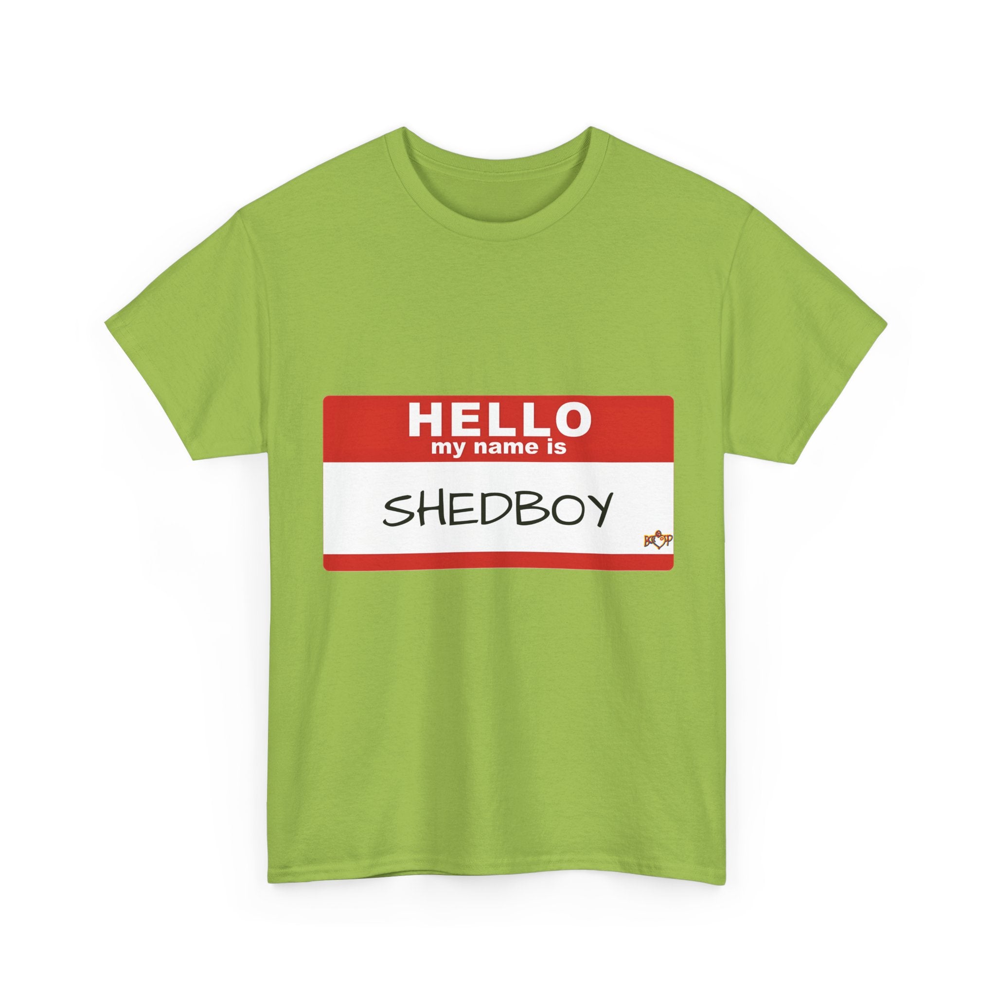 HELLO MY NAME IS SHED BOY TSHIRT